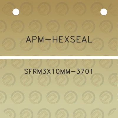 apm-hexseal-sfrm3x10mm-3701