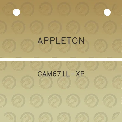 appleton-gam671l-xp