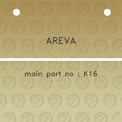 areva-main-part-no-k16