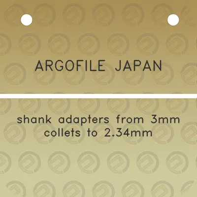 argofile-japan-shank-adapters-from-3mm-collets-to-234mm