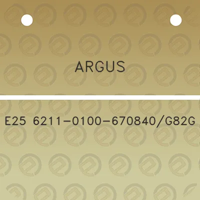 argus-e25-6211-0100-670840g82g