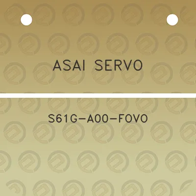 asai-servo-s61g-a00-fovo