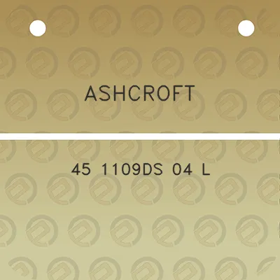 ashcroft-45-1109ds-04-l