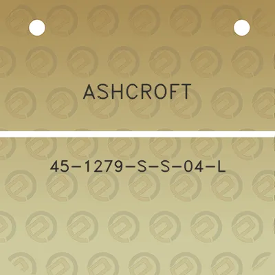 ashcroft-45-1279-s-s-04-l