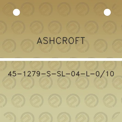 ashcroft-45-1279-s-sl-04-l-010