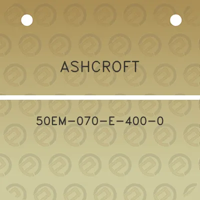 ashcroft-50em-070-e-400-0