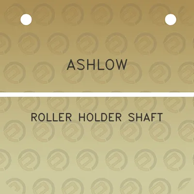 ashlow-roller-holder-shaft