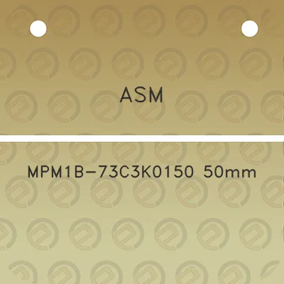 asm-mpm1b-73c3k0150-50mm