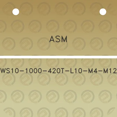 asm-ws10-1000-420t-l10-m4-m12