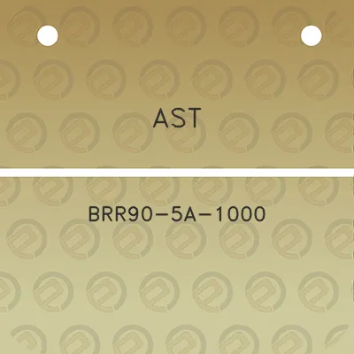 ast-brr90-5a-1000