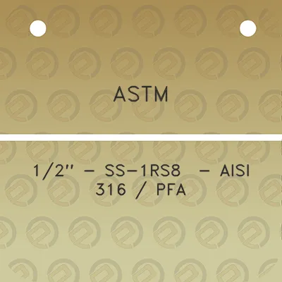 astm-12-ss-1rs8-aisi-316-pfa