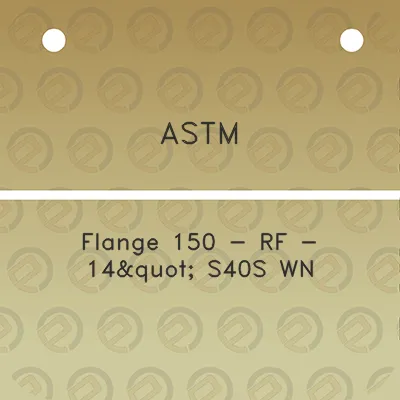 astm-flange-150-rf-14quot-s40s-wn