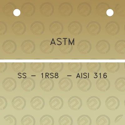 astm-ss-1rs8-aisi-316