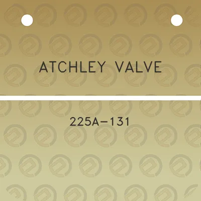 atchley-valve-225a-131