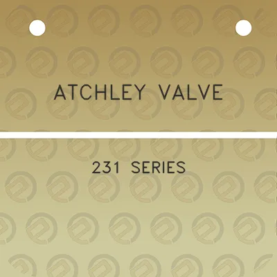 atchley-valve-231-series