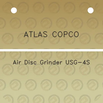 atlas-copco-air-disc-grinder-usg-4s