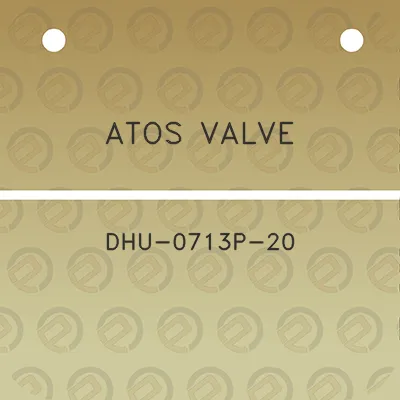 atos-valve-dhu-0713p-20