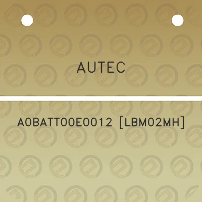 autec-a0batt00e0012-lbm02mh