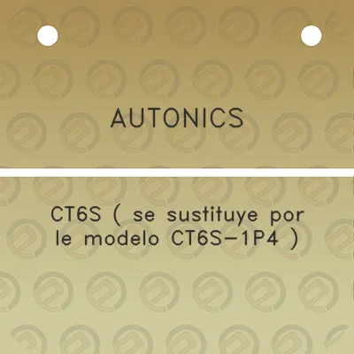 autonics-ct6s-se-sustituye-por-le-modelo-ct6s-1p4