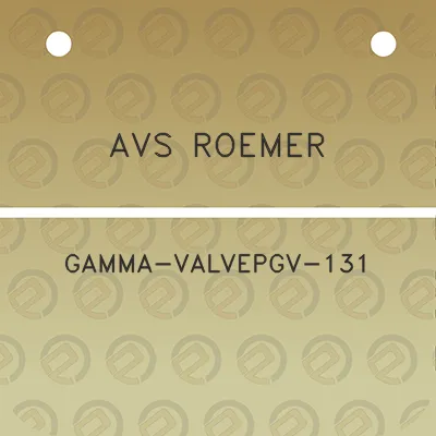 avs-roemer-gamma-valvepgv-131