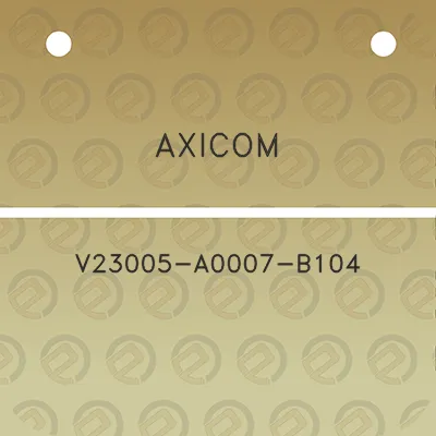 axicom-v23005-a0007-b104