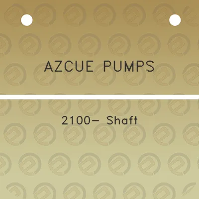 azcue-pumps-2100-shaft