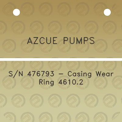 azcue-pumps-sn-476793-casing-wear-ring-46102