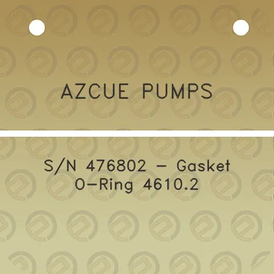 azcue-pumps-sn-476802-gasket-o-ring-46102