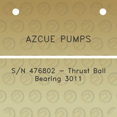 azcue-pumps-sn-476802-thrust-ball-bearing-3011