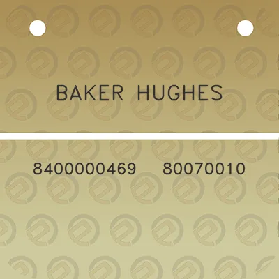 baker-hughes-8400000469-80070010