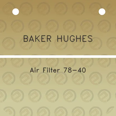 baker-hughes-air-filter-78-40