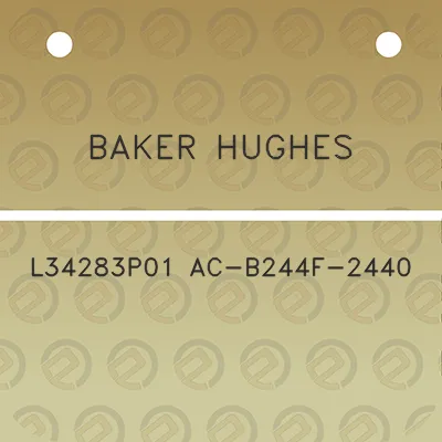 baker-hughes-l34283p01-ac-b244f-2440