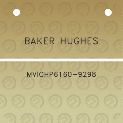 baker-hughes-mviqhp6160-9298
