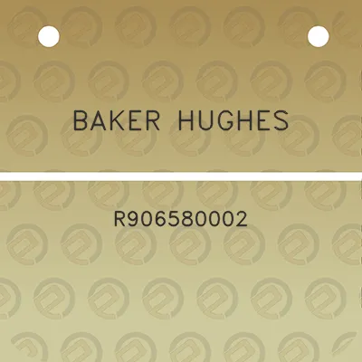 baker-hughes-r906580002
