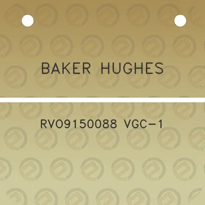 baker-hughes-rvo9150088-vgc-1