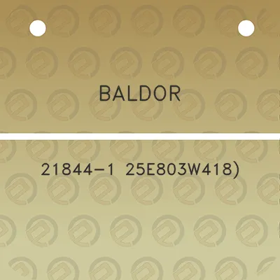 baldor-21844-1-25e803w418