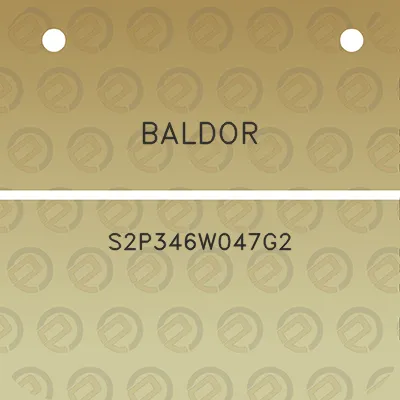 baldor-s2p346w047g2