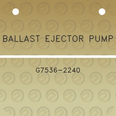 ballast-ejector-pump-g7536-2240