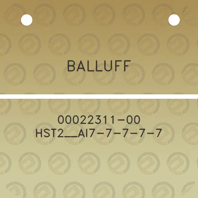 balluff-00022311-00-hst2__ai7-7-7-7-7