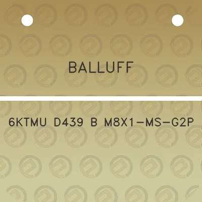 balluff-6ktmu-d439-b-m8x1-ms-g2p