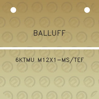 balluff-6ktmu-m12x1-mstef