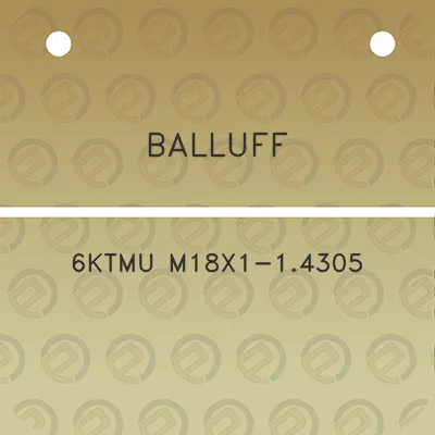 balluff-6ktmu-m18x1-14305