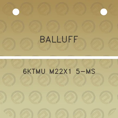 balluff-6ktmu-m22x1-5-ms