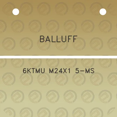 balluff-6ktmu-m24x1-5-ms