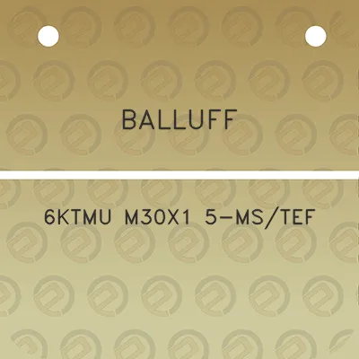 balluff-6ktmu-m30x1-5-mstef