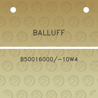 balluff-b50016000-10w4