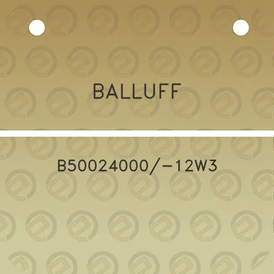 balluff-b50024000-12w3