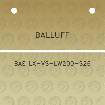 balluff-bae-lx-vs-lw200-s26