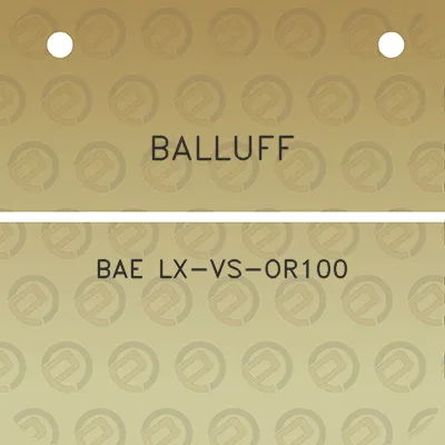 balluff-bae-lx-vs-or100