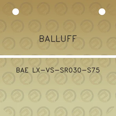 balluff-bae-lx-vs-sr030-s75